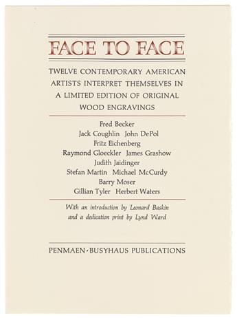 (WARD, LYND / PENMAEN PRESS.) Face to Face: Twelve Contemporary American Artists Interpret Themselves in a Limited Edition of Signed. O